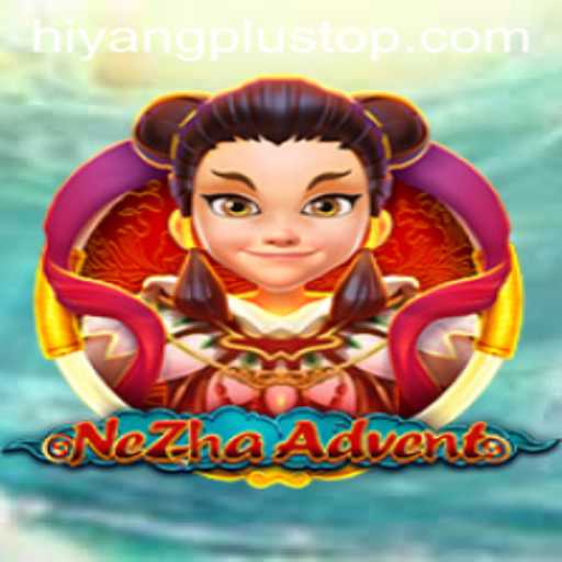 NeZhaAdvent: A Thrilling Journey into Mythical Realms with Hiyang Plus